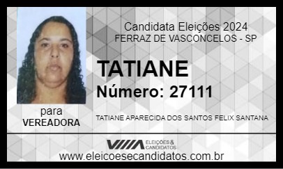 Candidato TATIANE 2024 - FERRAZ DE VASCONCELOS - Eleições