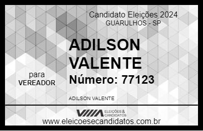 Candidato ADILSON VALENTE 2024 - GUARULHOS - Eleições