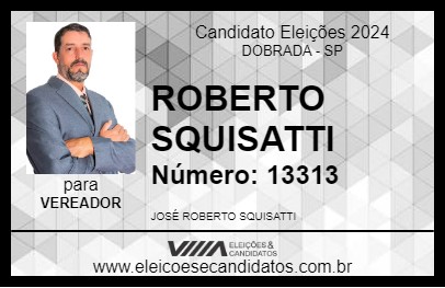 Candidato ROBERTO SQUISATTI 2024 - DOBRADA - Eleições