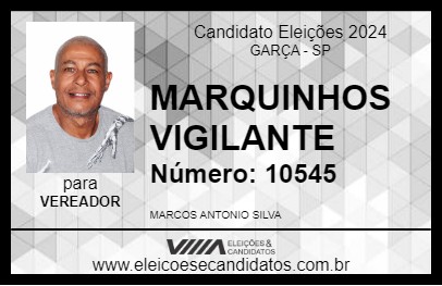 Candidato MARQUINHOS VIGILANTE 2024 - GARÇA - Eleições