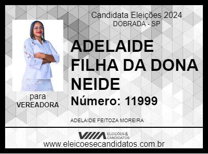 Candidato ADELAIDE FILHA DA DONA NEIDE 2024 - DOBRADA - Eleições