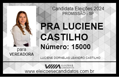 Candidato PRA LUCIENE CASTILHO 2024 - PROMISSÃO - Eleições