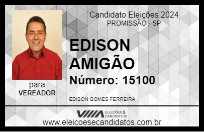 Candidato EDISON AMIGÃO 2024 - PROMISSÃO - Eleições