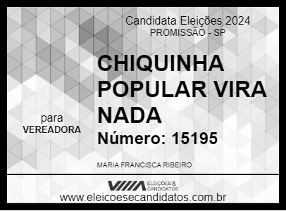 Candidato CHIQUINHA POPULAR VIRA NADA 2024 - PROMISSÃO - Eleições