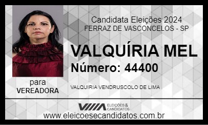 Candidato VALQUÍRIA MEL 2024 - FERRAZ DE VASCONCELOS - Eleições