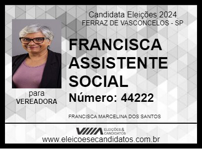 Candidato FRANCISCA ASSISTENTE SOCIAL 2024 - FERRAZ DE VASCONCELOS - Eleições