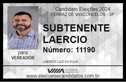 Candidato SUBTENENTE LAERCIO 2024 - FERRAZ DE VASCONCELOS - Eleições