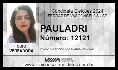 Candidato PAULADRI 2024 - FERRAZ DE VASCONCELOS - Eleições