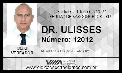 Candidato DR. ULISSES 2024 - FERRAZ DE VASCONCELOS - Eleições