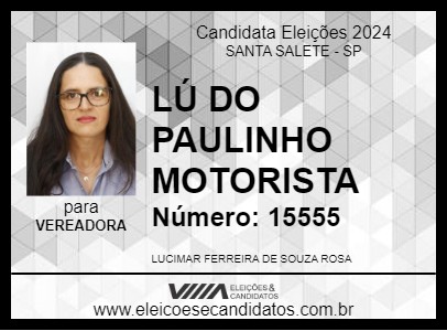 Candidato LÚ DO PAULINHO MOTORISTA 2024 - SANTA SALETE - Eleições