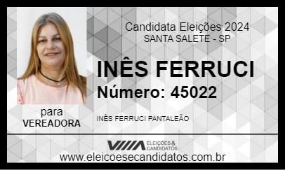 Candidato INÊS FERRUCI 2024 - SANTA SALETE - Eleições