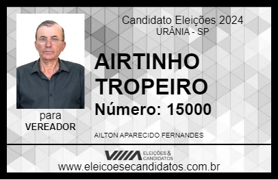 Candidato AIRTINHO TROPEIRO 2024 - URÂNIA - Eleições