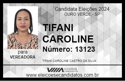 Candidato TIFANI CAROLINE 2024 - OURO VERDE - Eleições