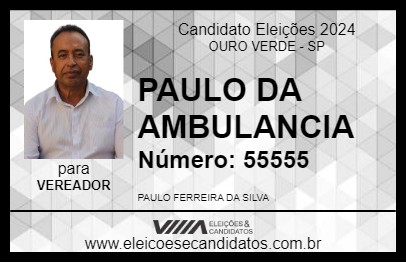 Candidato PAULO DA AMBULANCIA 2024 - OURO VERDE - Eleições