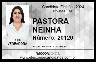 Candidato PASTORA NEINHA 2024 - IPAUSSU - Eleições