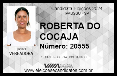 Candidato ROBERTA DO COCAJA 2024 - IPAUSSU - Eleições