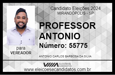 Candidato PROFESSOR ANTONIO 2024 - MIRANDÓPOLIS - Eleições