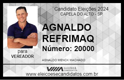 Candidato AGNALDO REFRIMAQ 2024 - CAPELA DO ALTO - Eleições