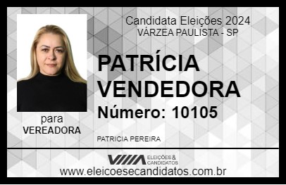 Candidato PATRÍCIA VENDEDORA 2024 - VÁRZEA PAULISTA - Eleições