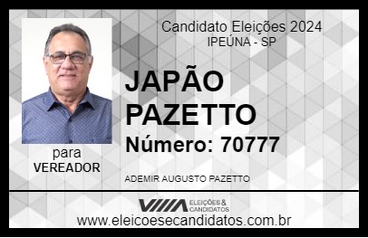 Candidato JAPÃO PAZETTO 2024 - IPEÚNA - Eleições