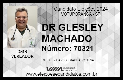 Candidato DR GLESLEY MACHADO 2024 - VOTUPORANGA - Eleições