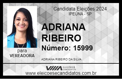 Candidato ADRIANA RIBEIRO 2024 - IPEÚNA - Eleições