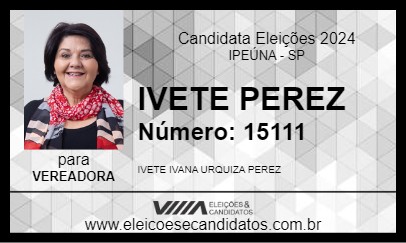 Candidato IVETE PEREZ 2024 - IPEÚNA - Eleições