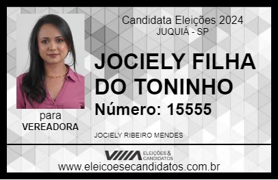 Candidato JOCIELY FILHA DO TONINHO 2024 - JUQUIÁ - Eleições