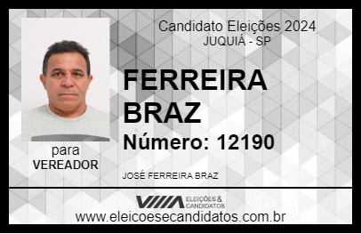 Candidato FERREIRA BRAZ 2024 - JUQUIÁ - Eleições