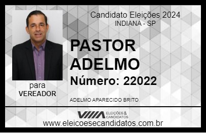 Candidato PASTOR ADELMO 2024 - INDIANA - Eleições