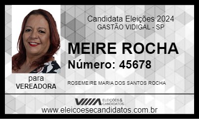 Candidato MEIRE ROCHA 2024 - GASTÃO VIDIGAL - Eleições