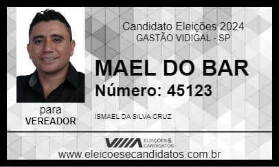 Candidato MAEL DO BAR 2024 - GASTÃO VIDIGAL - Eleições