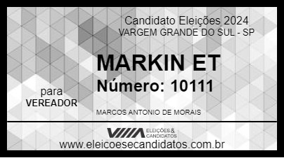 Candidato MARKIN ET 2024 - VARGEM GRANDE DO SUL - Eleições