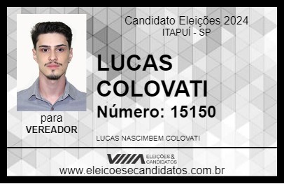 Candidato LUCAS COLOVATI 2024 - ITAPUÍ - Eleições