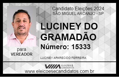 Candidato LUCINEY DO GRAMADÃO 2024 - SÃO MIGUEL ARCANJO - Eleições