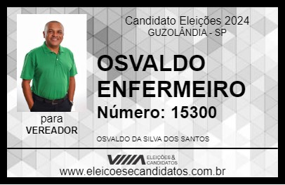 Candidato OSVALDO ENFERMEIRO 2024 - GUZOLÂNDIA - Eleições