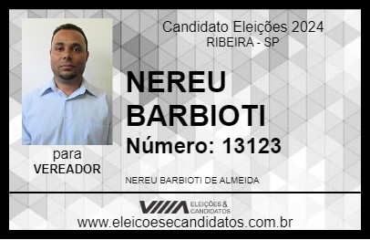 Candidato NEREU BARBIOTI 2024 - RIBEIRA - Eleições