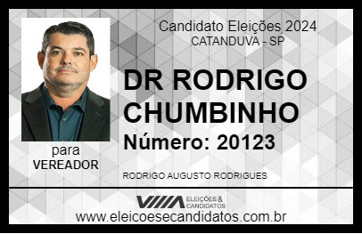 Candidato DR RODRIGO CHUMBINHO 2024 - CATANDUVA - Eleições