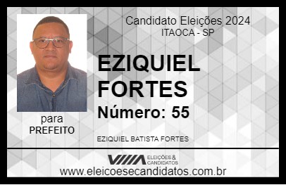 Candidato EZIQUIEL FORTES 2024 - ITAOCA - Eleições