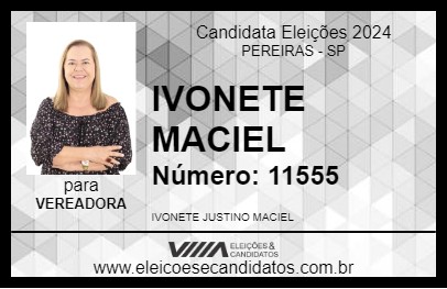 Candidato IVONETE MACIEL 2024 - PEREIRAS - Eleições