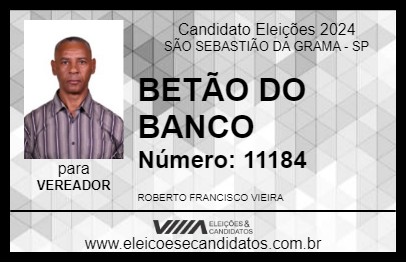 Candidato BETÃO DO BANCO 2024 - SÃO SEBASTIÃO DA GRAMA - Eleições