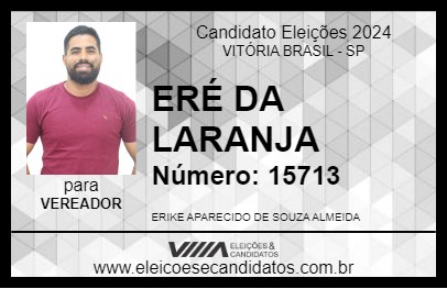 Candidato ERÉ DA LARANJA 2024 - VITÓRIA BRASIL - Eleições