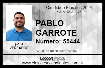 Candidato PABLO GARROTE 2024 - SARUTAIÁ - Eleições