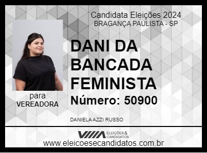 Candidato DANI DA BANCADA FEMINISTA 2024 - BRAGANÇA PAULISTA - Eleições