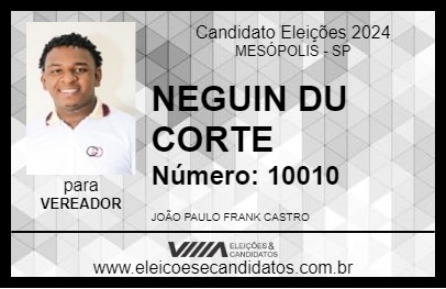 Candidato NEGUIN DU CORTE 2024 - MESÓPOLIS - Eleições