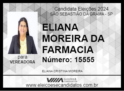 Candidato ELIANA MOREIRA DA FARMACIA 2024 - SÃO SEBASTIÃO DA GRAMA - Eleições