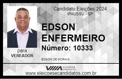 Candidato EDSON ENFERMEIRO 2024 - IPAUSSU - Eleições