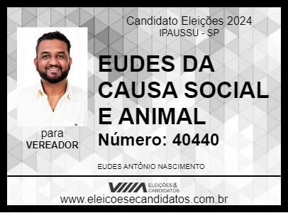 Candidato EUDES DA CAUSA SOCIAL E ANIMAL 2024 - IPAUSSU - Eleições