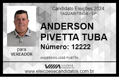 Candidato ANDERSON PIVETTA  TUBA  2024 - TAQUARITINGA - Eleições