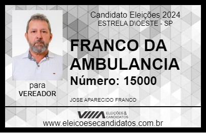 Candidato FRANCO DA AMBULANCIA 2024 - ESTRELA D\OESTE - Eleições